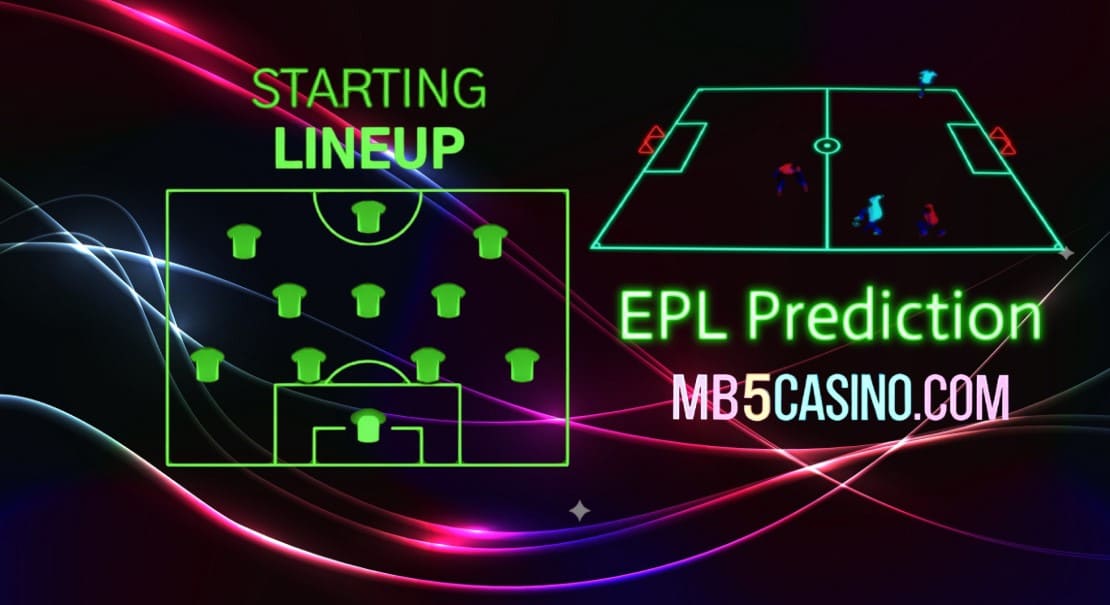 EPL Lineup Predictions